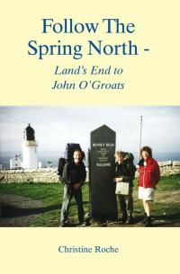 表紙画像: Follow the Spring North - Land's End to John O'groats 9781412026352