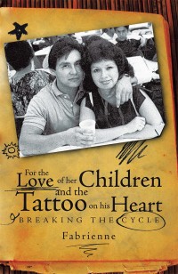 Cover image: For the Love of Her Children and the Tattoo on His Heart 9781426917103