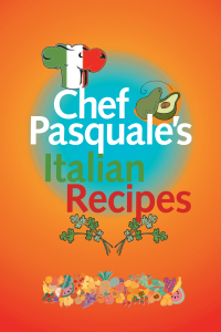 Omslagafbeelding: Chef Pasquale's Italian Recipes 9781425172527