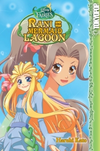 Imagen de portada: Disney Manga: Fairies - Rani and the Mermaid Lagoon 9781427858016