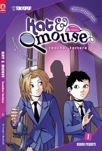 Omslagafbeelding: Kat &amp; Mouse, Volume 1: Teacher Torture 9781598165487