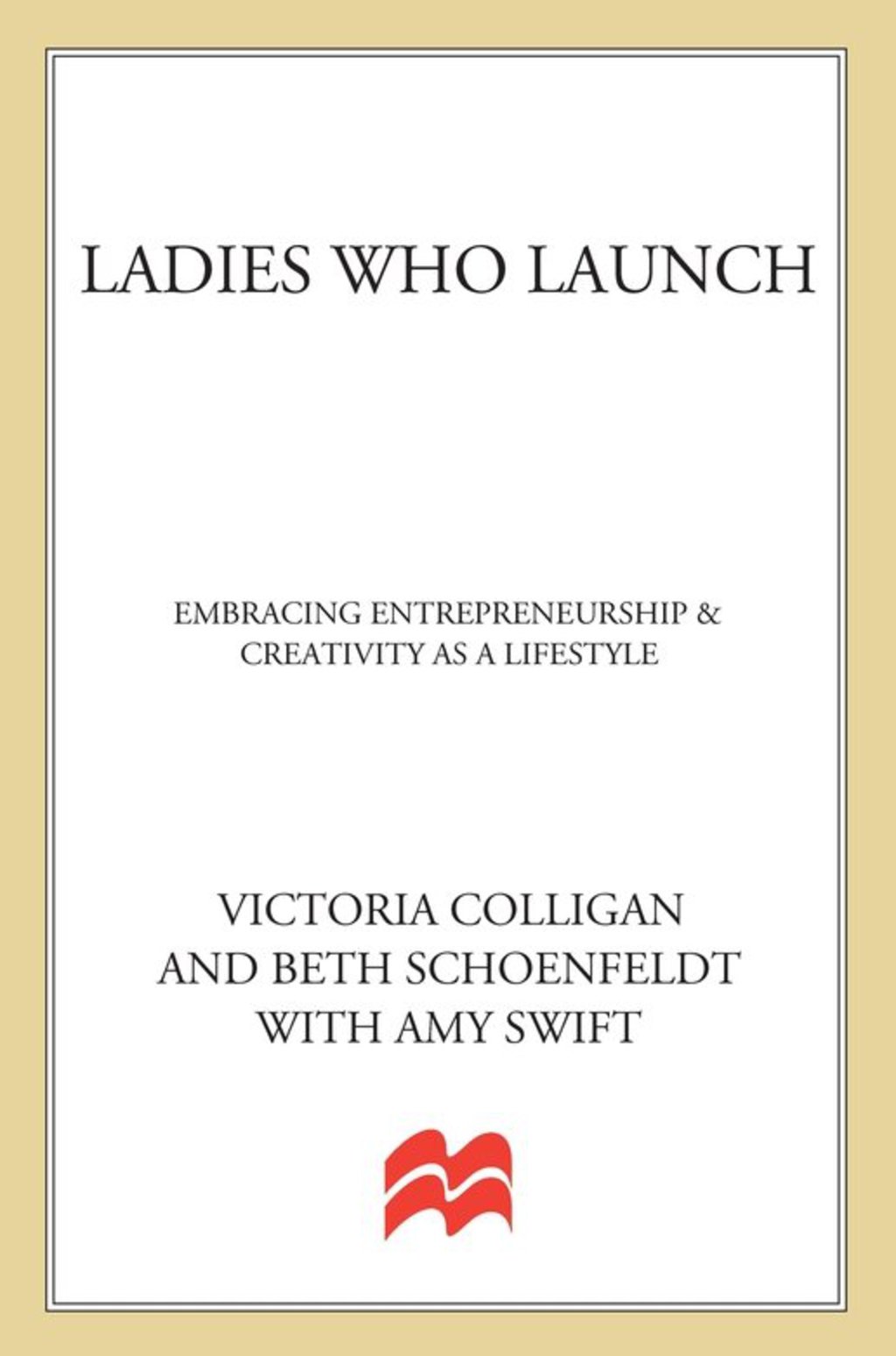 Ladies Who Launch An Innovative Program That Will Help You Get Your Dreams Off the Ground