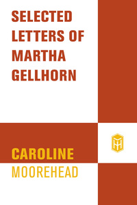 Cover image: Selected Letters of Martha Gellhorn 9780805083224