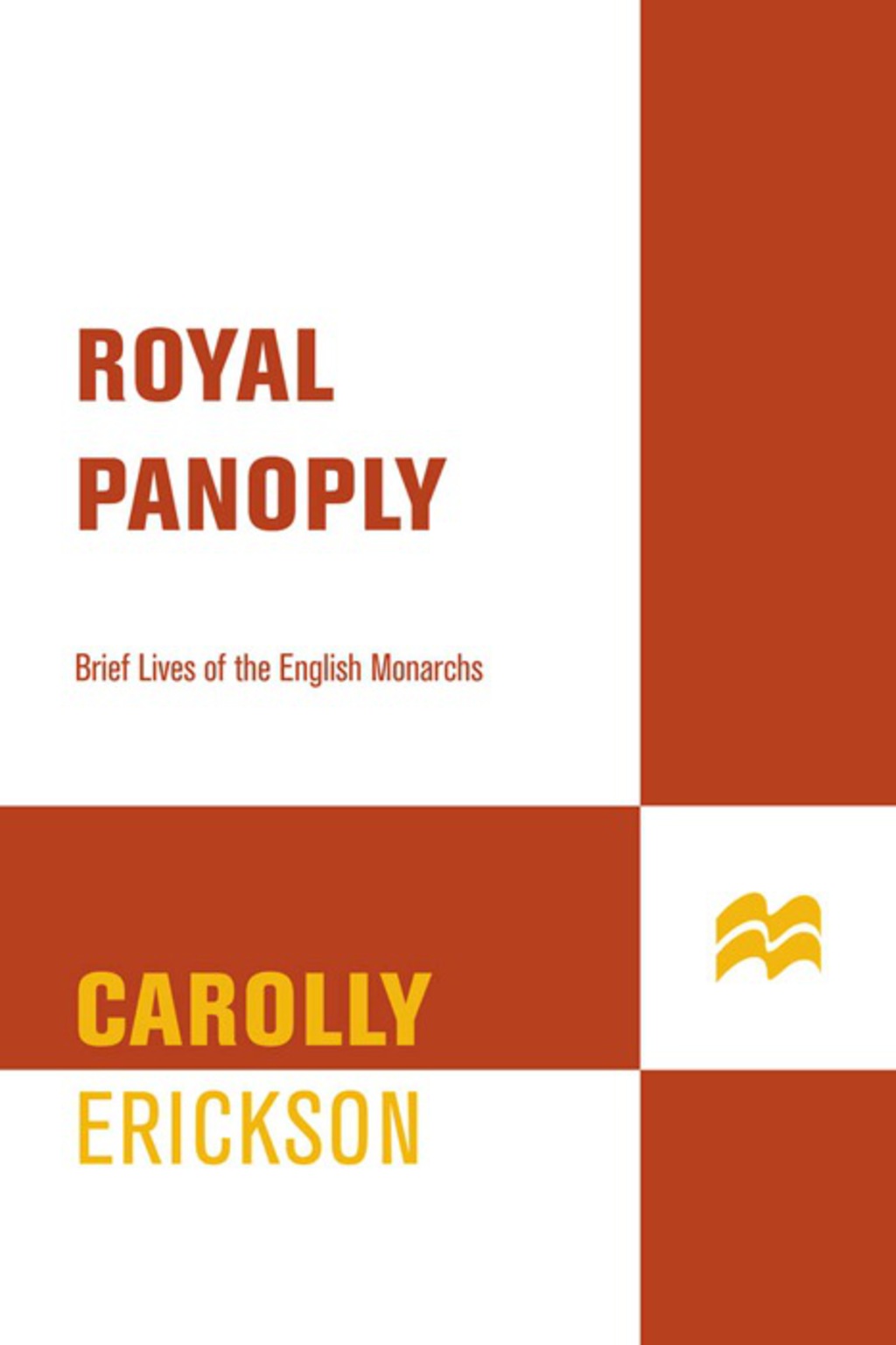 Royal Panoply Brief Lives of the English Monarchs