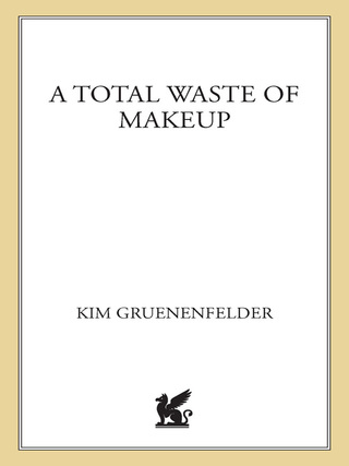 Cover image: A Total Waste of Makeup 9780312348724