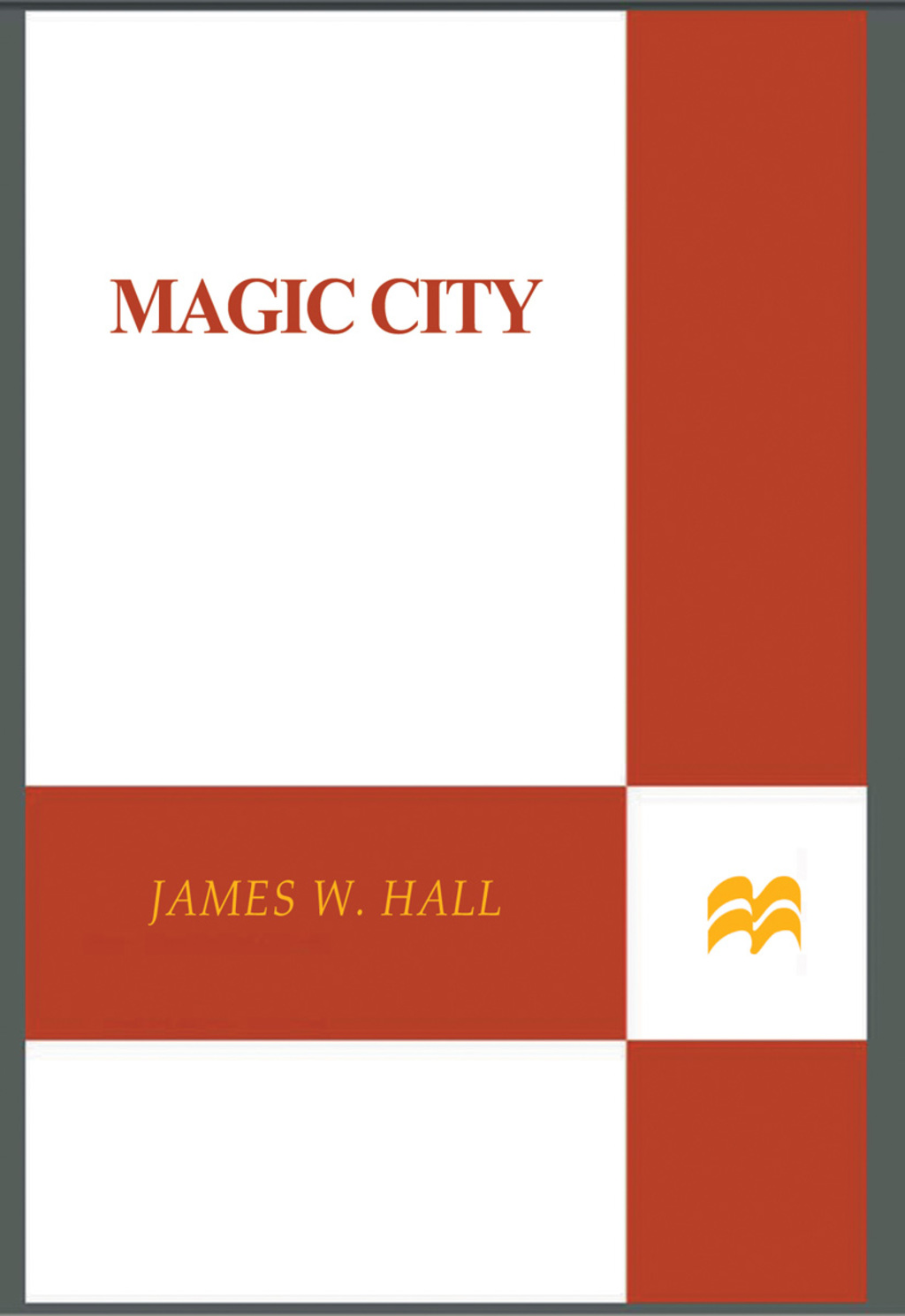 Magic City A Novel