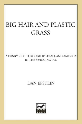 Cover image: Big Hair and Plastic Grass 9781250007247