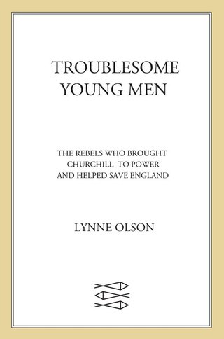 Cover image: Troublesome Young Men 9780374531331