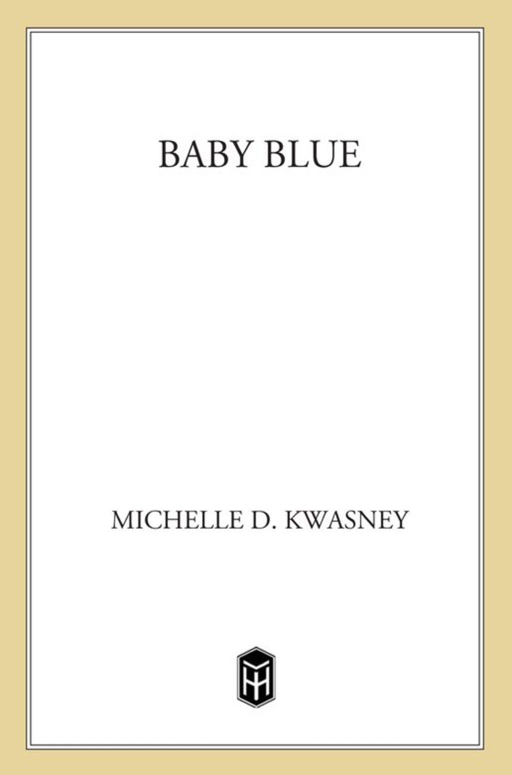 Baby Blue A Novel