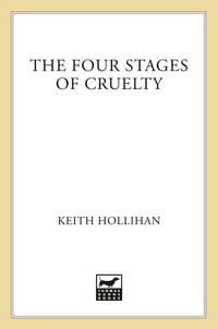 Cover image: The Four Stages of Cruelty 9781250002884