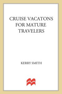 Cover image: Cruise Vacations for Mature Travelers 9780312267254