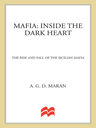 Imagen de portada: Mafia: Inside the Dark Heart 9780312646585