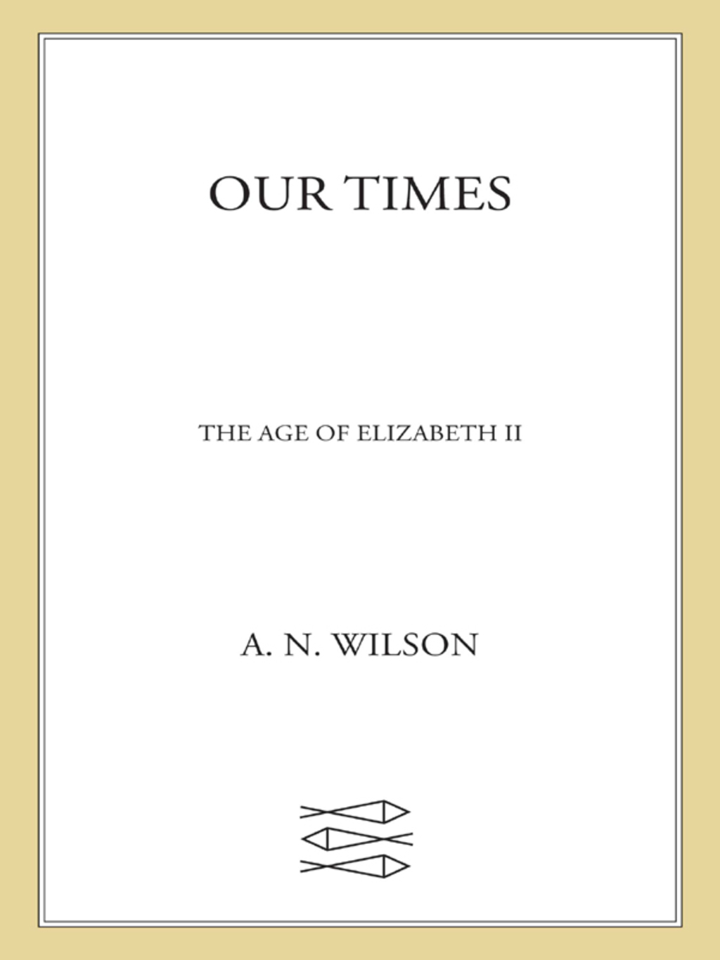 Our Times The Age of Elizabeth II