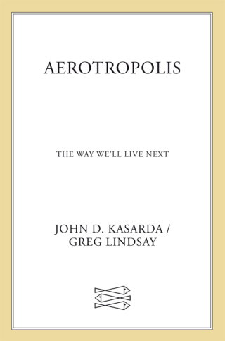 Imagen de portada: Aerotropolis 9780374100193