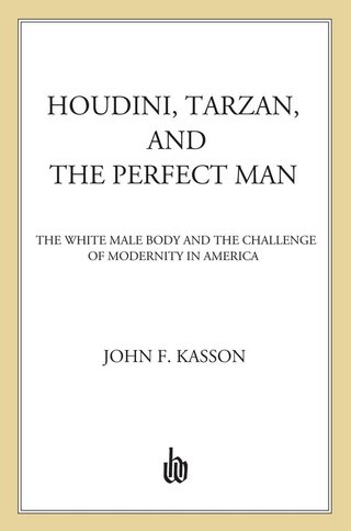 Cover image: Houdini, Tarzan, and the Perfect Man 9780809055470