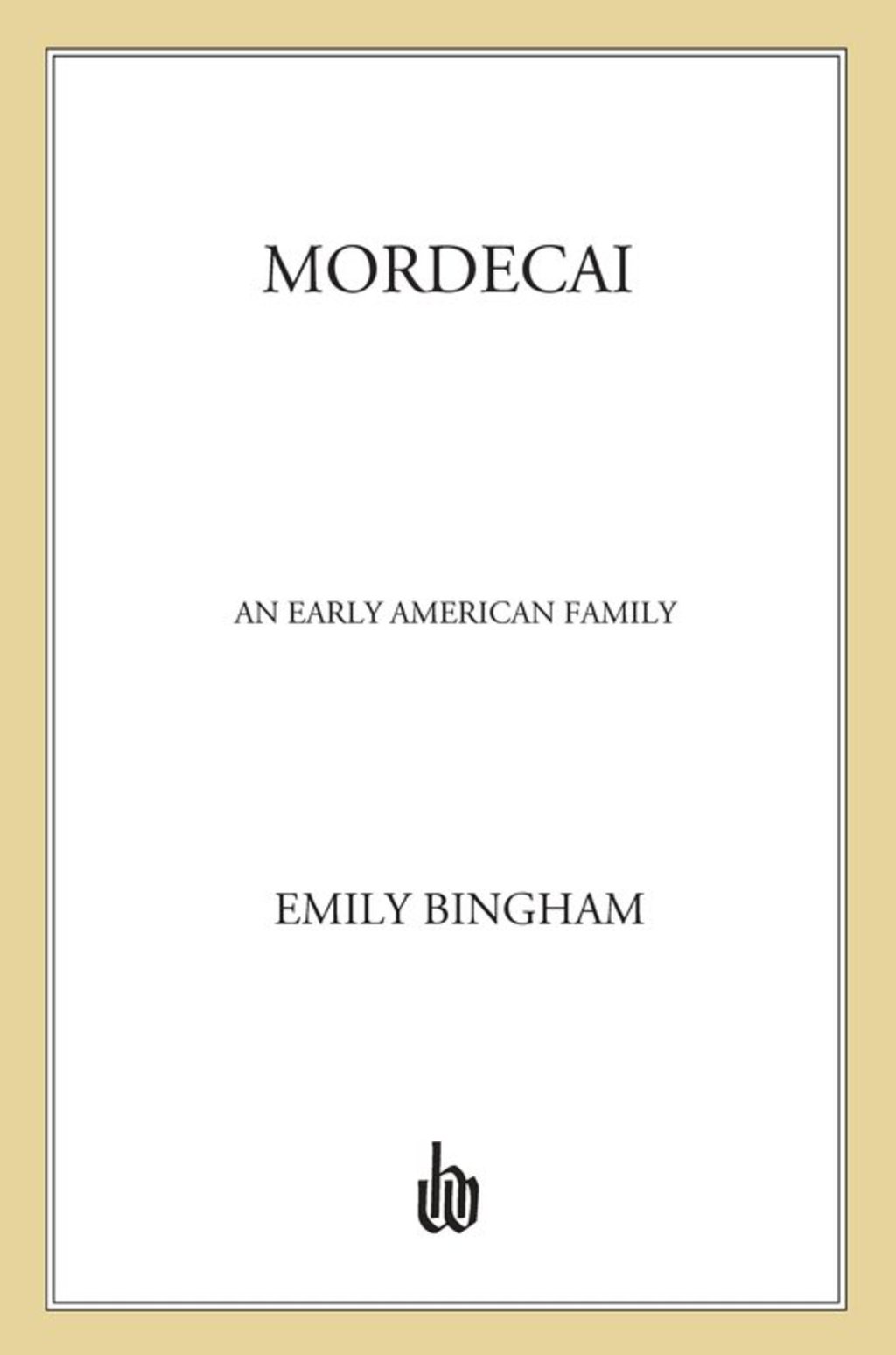 Mordecai An Early American Family