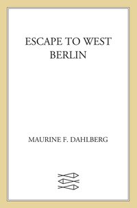 Cover image: Escape to West Berlin 9780374309596