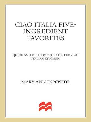 Cover image: Ciao Italia Five-Ingredient Favorites 9780312377694