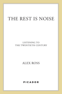 Cover image: The Rest Is Noise 9780312427719