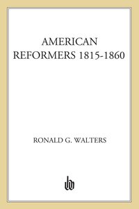 Cover image: American Reformers, 1815-1860, Revised Edition 2nd edition 9780809015887