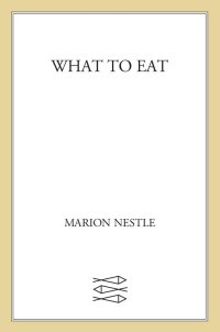 Cover image: What to Eat 9780865477384