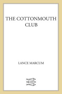 Cover image: The Cottonmouth Club 9780374315627
