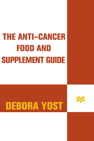 Cover image: The Anti-Cancer Food and Supplement Guide 9780312373184