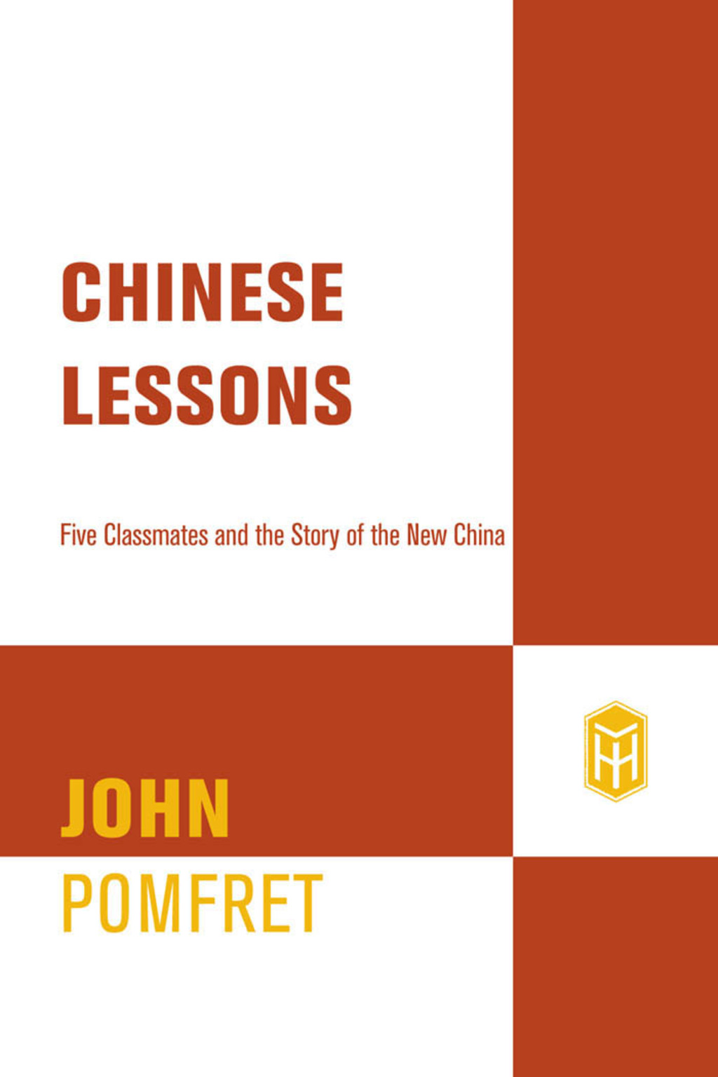 Chinese Lessons Five Classmates and the Story of the New China