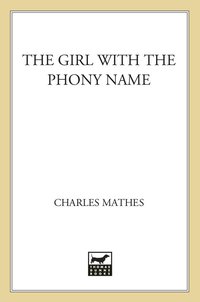 Cover image: The Girl with the Phony Name 9781250012241