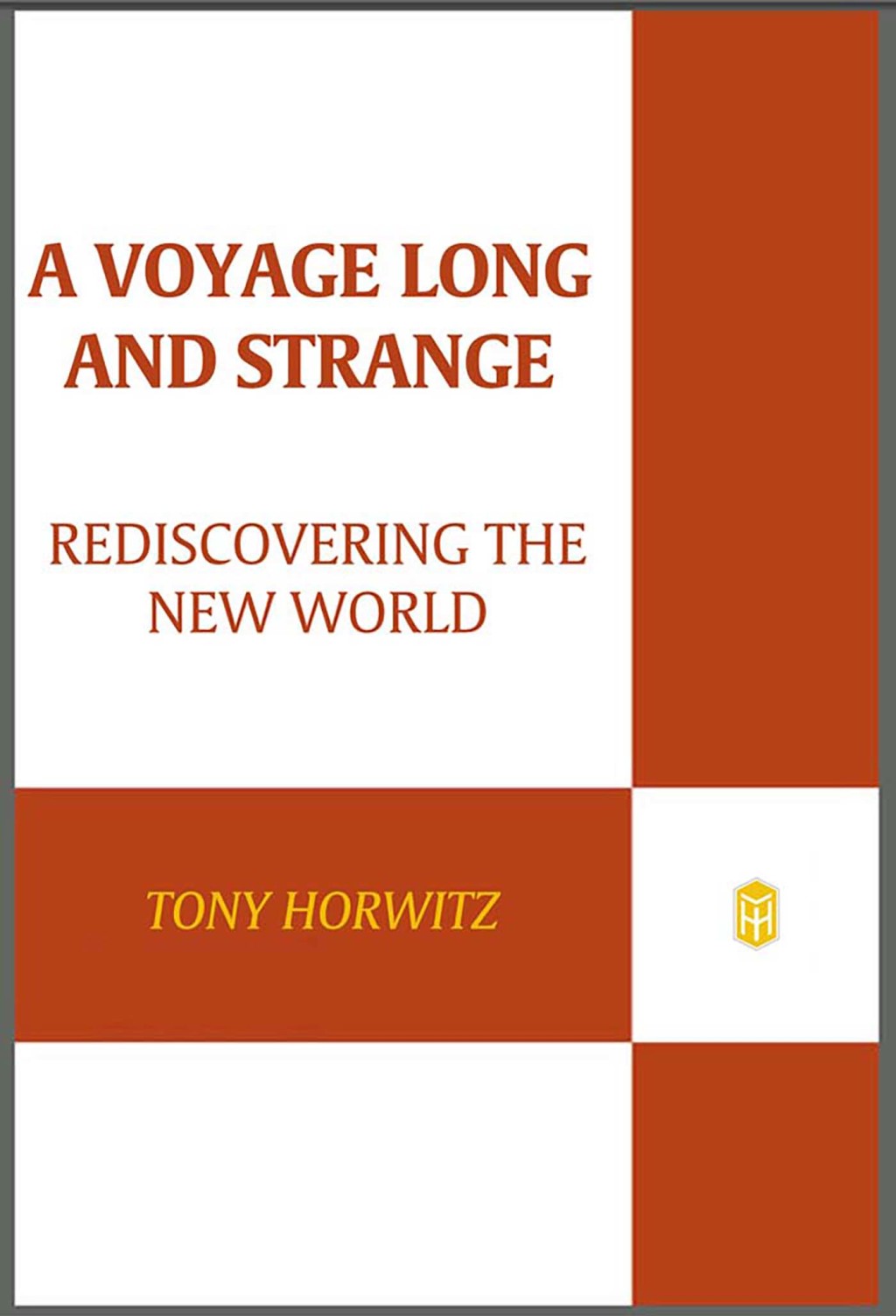 A Voyage Long and Strange Rediscovering the New World