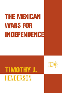 Cover image: The Mexican Wars for Independence 9780809069231