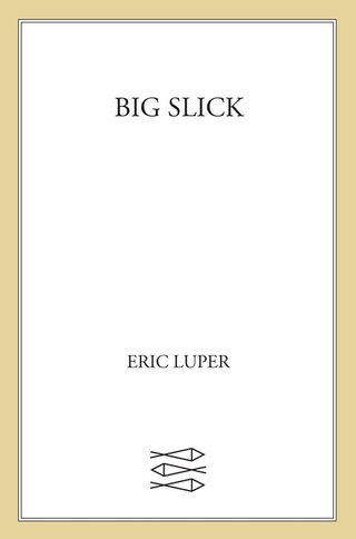 Imagen de portada: Big Slick 9780374307998