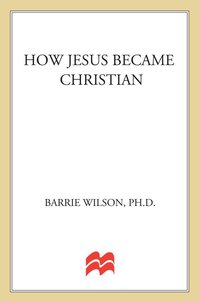 Cover image: How Jesus Became Christian 9780312361891