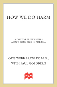 Cover image: How We Do Harm 9780312672973