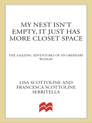 Cover image: My Nest Isn't Empty, It Just Has More Closet Space 9780312668341