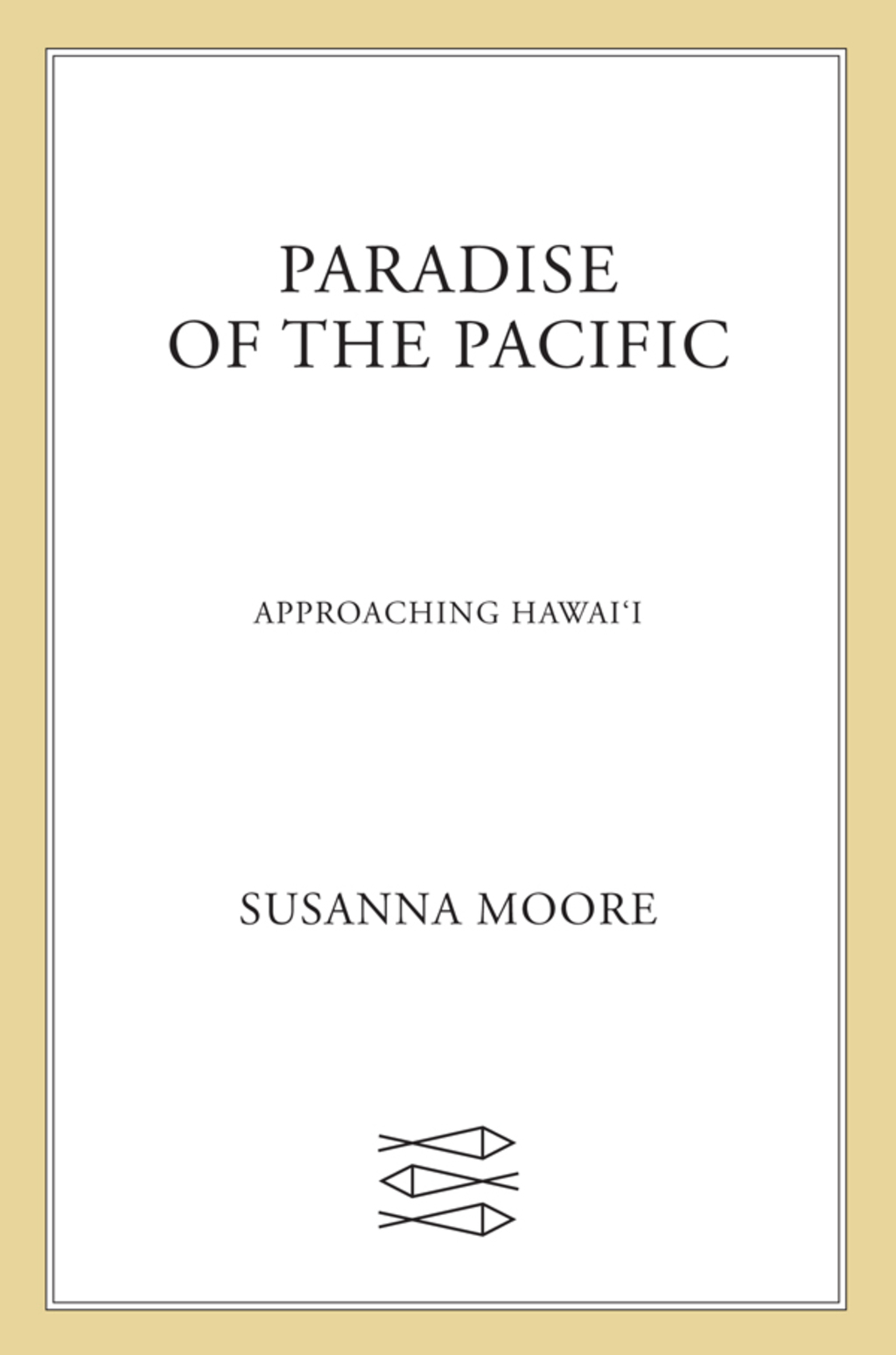 Paradise of the Pacific Approaching Hawaii