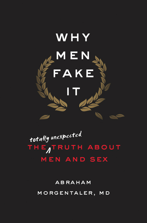 Why Men Fake It: The Totally Unexpected Truth About Men and Sex - FULL INSTANT DOWNLOAD | PDF DOCX EPUB