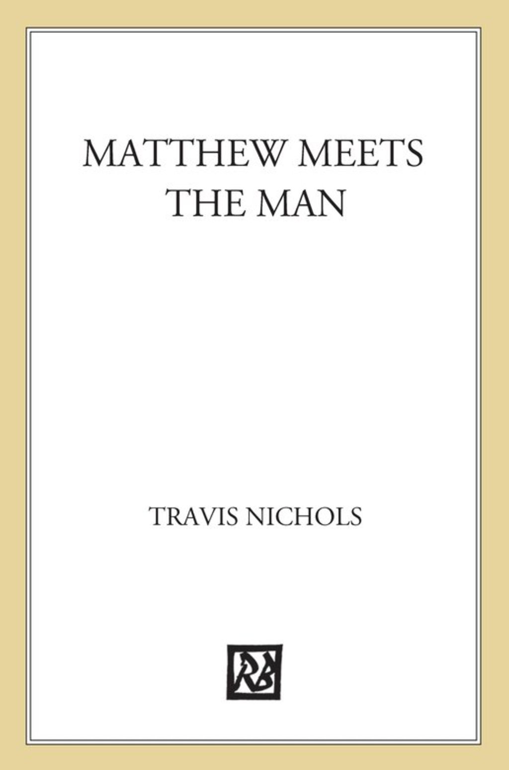 Matthew Meets the Man