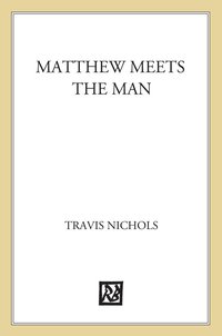Cover image: Matthew Meets the Man 9781596435452