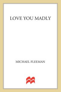 Cover image: Love You Madly 9780312530891