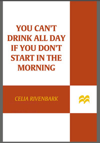 Cover image: You Can't Drink All Day If You Don't Start in the Morning 9780312363024