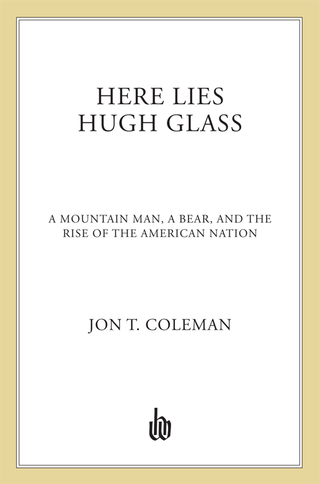 Cover image: Here Lies Hugh Glass 9780809054596