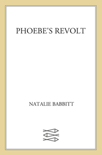 Cover image: Phoebe's Revolt 9780374359072