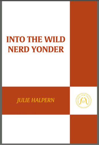 Cover image: Into the Wild Nerd Yonder 9780312382520