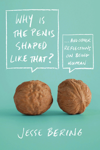 Cover image: Why Is the Penis Shaped Like That? 9780374532925