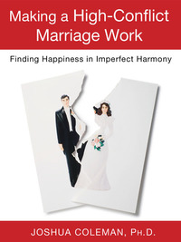 Cover image: Making a High-Conflict Marriage Work: Finding Happiness in Imperfect Harmony 9781429959469