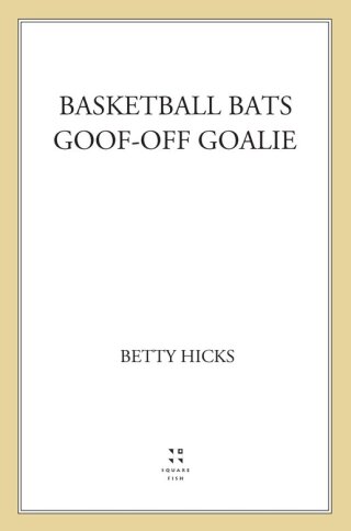 Cover image: Basketball Bats / Goof-Off Goalie 9780312582470
