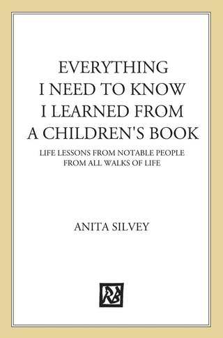 Cover image: Everything I Need to Know I Learned from a Children's Book 9781596433953