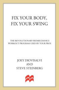 Cover image: Fix Your Body, Fix Your Swing 9780312605629