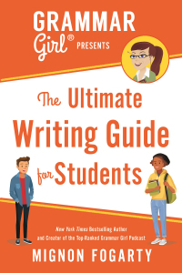 Cover image: Grammar Girl Presents the Ultimate Writing Guide for Students 9780805089431